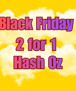 black friday early access 2 for 1 hash oz